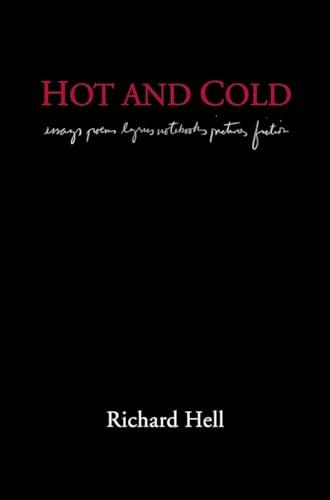cover image Hot and Cold: The Works of Richard Hell
