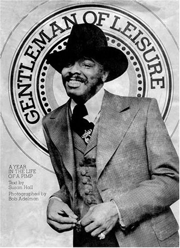 cover image Gentleman of Leisure: A Year in the Life of a Pimp