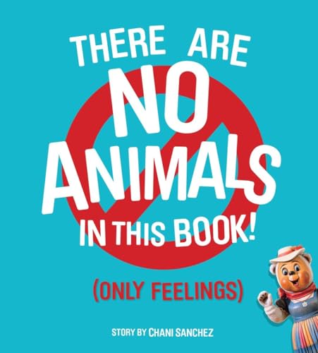 cover image There Are No Animals in This Book! (Only Feelings)