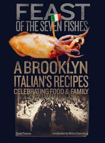 cover image Feast of the Seven Fishes: A Brooklyn Italian’s Recipes Celebrating Food and Family