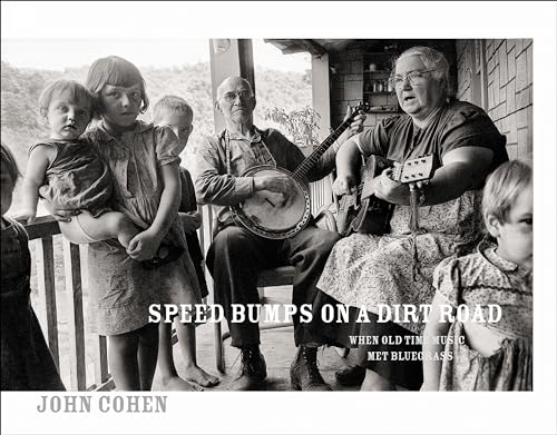 cover image Speed Bumps on a Dirt Road: When Old Time Music Met Bluegrass