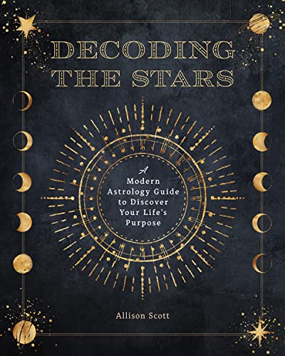 cover image Decoding the Stars: A Modern Astrology Guide to Discover Life’s Purpose 