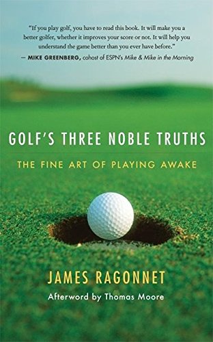 cover image Golf's Three Noble Truths: The Fine Art of Playing Awake