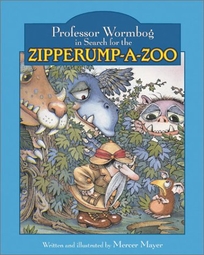 Professor Wormbog in Search for the Zipperump-A-Zoo