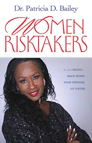 cover image Women Risktakers: It's Your Destiny, Reach Higher, Stand Stronger, Press Harder