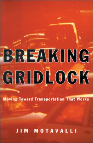 cover image BREAKING GRIDLOCK: Moving Toward Transportation That Works