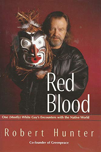 cover image Sierra Club: Red Blood: One (Mostly) White Guy's Encounters with the Native World