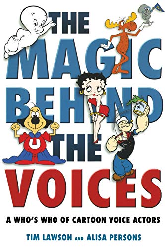 cover image THE MAGIC BEHIND THE VOICES: A Who's Who of Cartoon Voice Actors