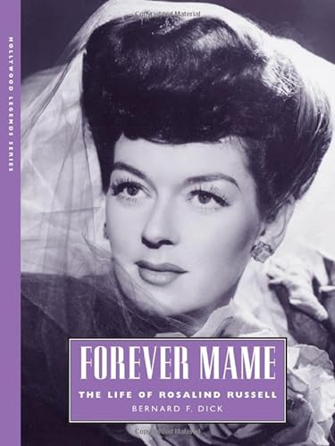 cover image Forever Mame: The Life of Rosalind Russell