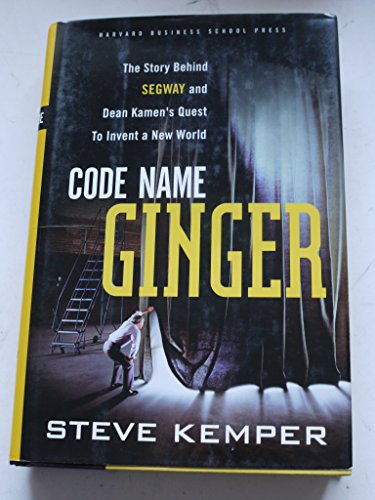 cover image CODE NAME GINGER: The Story Behind Segway and Dean Kamen's Quest to Invent a New World