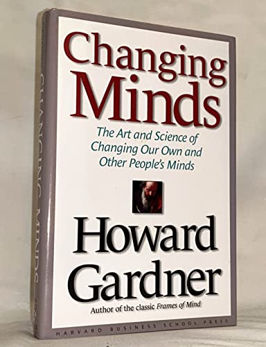 cover image CHANGING MINDS: The Art and Science of Changing Our Own and Other People's Minds
