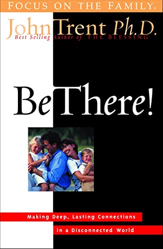 cover image Be There!: Making Deep, Lasting Connections in a Disconnected World