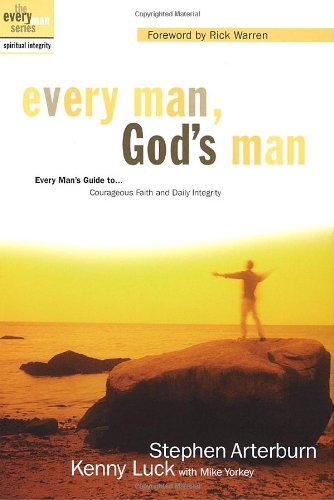 cover image EVERY MAN, GOD'S MAN: Every Man's Guide to Courageous Faith and Daily Integrity