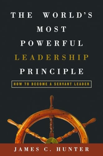 cover image The World's Most Powerful Leadership Principle: How to Become a Servant Leader