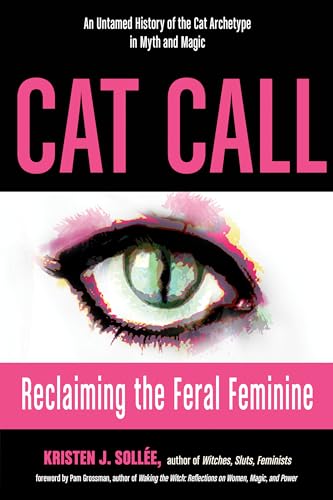 cover image Cat Call: Reclaiming the Feminine in Myth and Magic