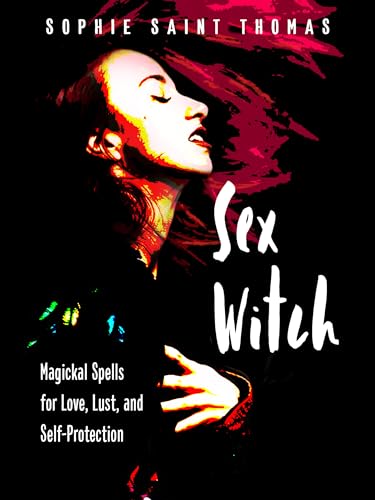 cover image Sex Witch: Magical Spells for Love, Lust, and Self-Protection