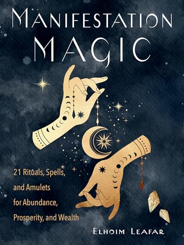 cover image Manifestation Magic: 21 Rituals, Spells, and Amulets for Abundance, Prosperity, and Wealth