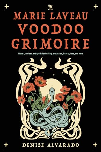 cover image The Marie Laveau Voodoo Grimoire: Rituals, Recipes, and Spells for Healing, Protection, Beauty, Love, and More