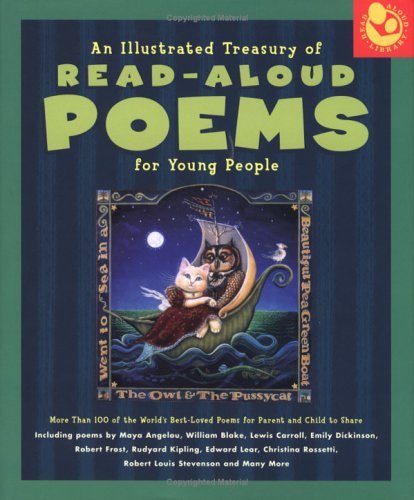 cover image An Illustrated Treasury of Read-Aloud Poems for Young People: More Than 100 of the World's Best-Loved Poems for Parent and Child to Share