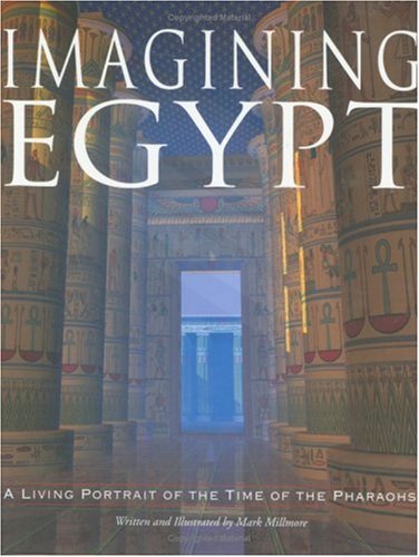 cover image Imagining Egypt: A Living Portrait of the Time of the Pharaohs