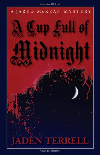 cover image A Cup Full of Midnight: 
A Jared McKean Mystery
