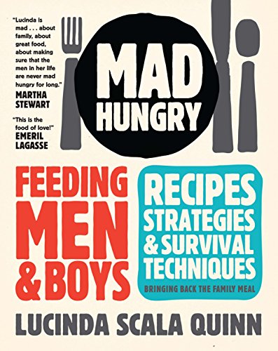 cover image Mad Hungry: Feeding Men and Boys: Recipes, Strategies, and Survival Techniques