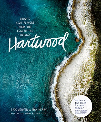 cover image Hartwood: Bright, Wild Flavors from the Edge of the Yucatán