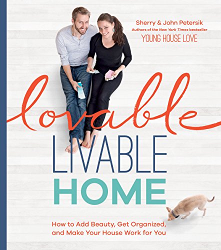cover image Lovable, Livable Home: How to Add Beauty, Get Organized, and Make Your House Work for You