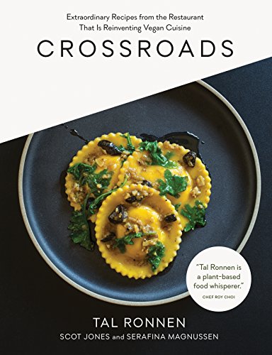 cover image Crossroads: Extraordinary Recipes from the Restaurant That Is Reinventing Vegan Cuisine