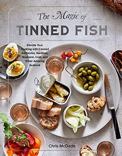 cover image The Magic of Tinned Fish: Elevate Your Cooking with Canned Anchovies, Sardines, Mackerel, Crab, and Other Amazing Seafood