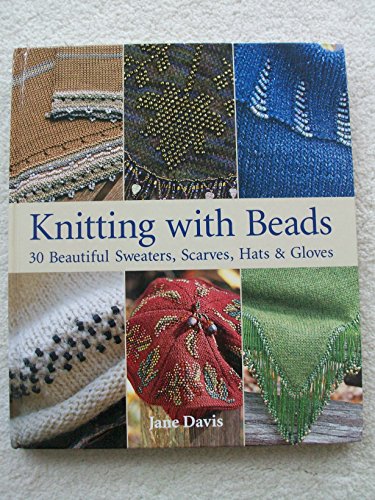 cover image Knitting with Beads: 30 Beautiful Sweaters, Scarves, Hats & Gloves