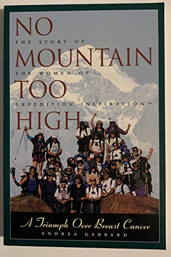 cover image No Mountain Too High: A Triumph Over Breast Cancer
