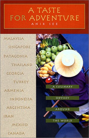 cover image A TASTE FOR ADVENTURE: A Culinary Odyssey Around the World