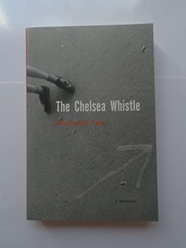 cover image The Chelsea Whistle: A Memoir