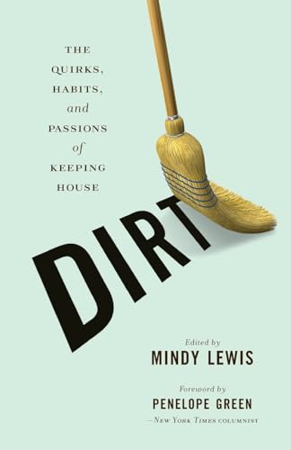 cover image Dirt: The Quirks, Habits, and Passions of Keeping House