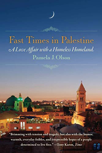 cover image Fast Times in Palestine: A Love Affair with a Homeless Homeland