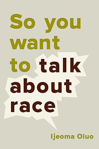 cover image So You Want to Talk About Race