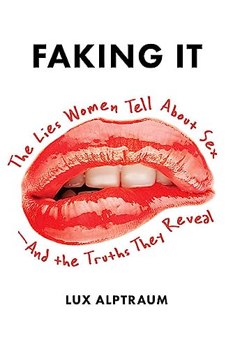 cover image Faking It: The Lies Women Tell About Sex—and the Truths They Reveal