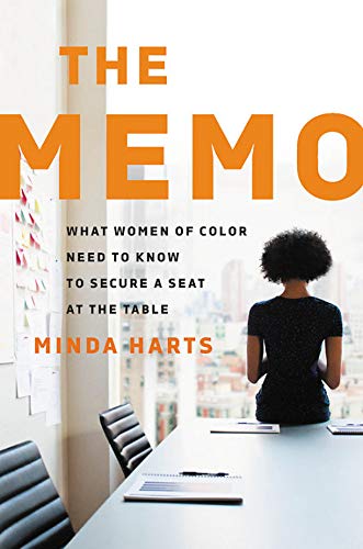 cover image The Memo: What Women of Color Need to Know to Secure a Seat at the Table