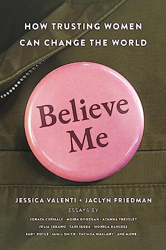 cover image Believe Me: How Trusting Women Can Change the World