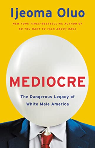 cover image Mediocre: The Dangerous Legacy of White Male America