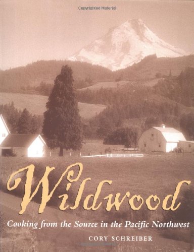 cover image Wildwood: Cooking from the Source in the Pacific Northwest