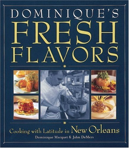 cover image Dominque's Fresh Flavors: Cooking with Latitude in New Orelans