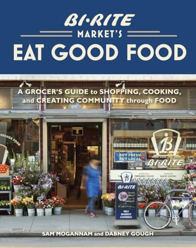 cover image Bi-Rite Market's Eat Good Food