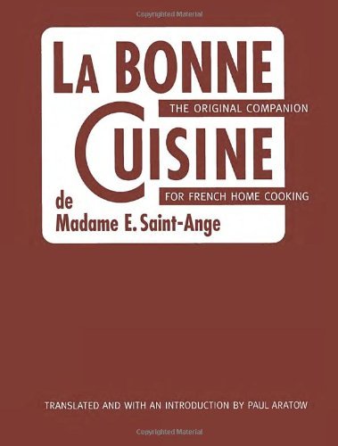 cover image La Bonne Cuisine de Madame E. Saint-Ange: The Original Companion for French Home Cooking