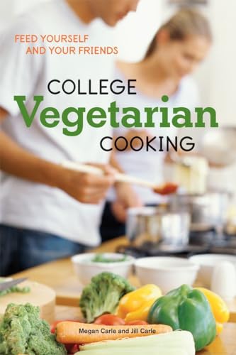 cover image College Vegetarian Cooking: Feed Yourself and Your Friends
