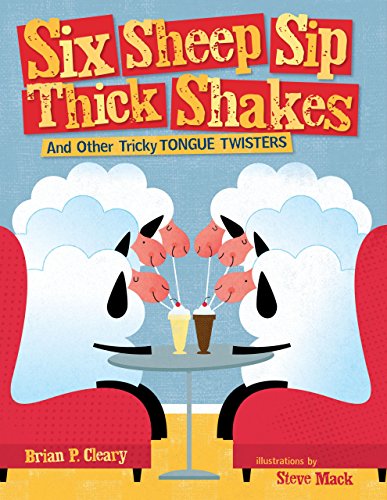 cover image Six Sheep Sip Thick Shakes: And Other Tricky Tongue Twisters