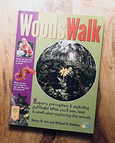 cover image Woodswalk: Peepers, Porcupines & Exploding Puff Balls! What You'll See, Hear & Smell When Exploring the Woods.
