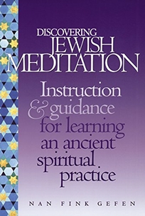 Discovering Jewish Meditation: A Beginner's Guide to an Ancient Spiritual Practice