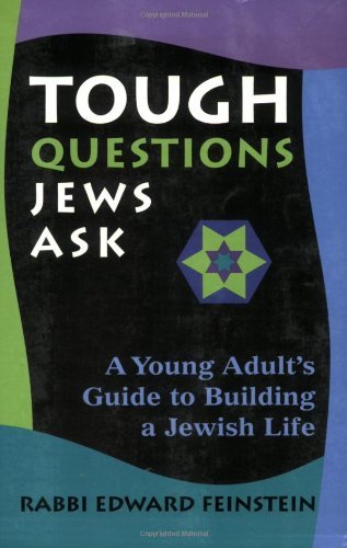 cover image TOUGH QUESTIONS JEWS ASK: A Young Adult's Guide to Building a Jewish Life